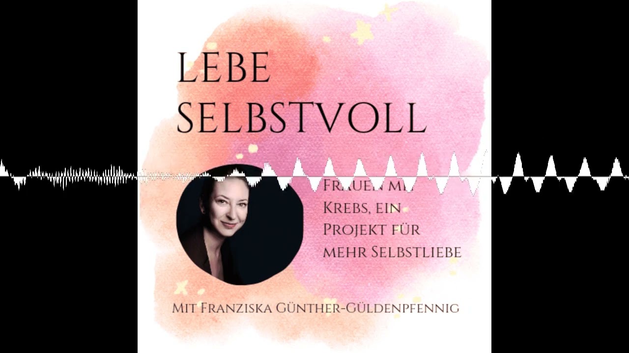 #109 Vulvakarzinom: eine persönliche Reise - LEBE SELBSTVOLL