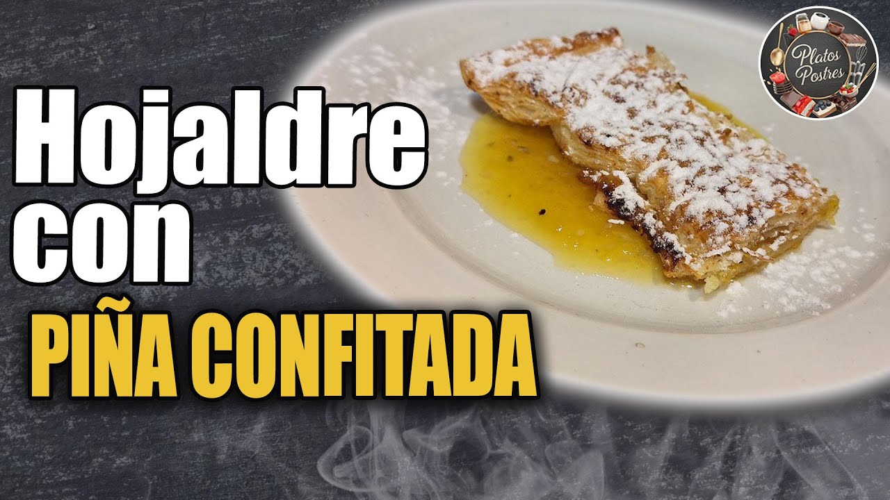 Postre: Hojaldre con piña confitada. ¡Perfecto para Navidad!