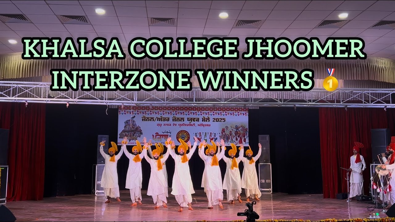 🥇 KHALSA COLLEGE AMRITSAR JHOOMER INTERZONE WINNERS 🥇 2025 