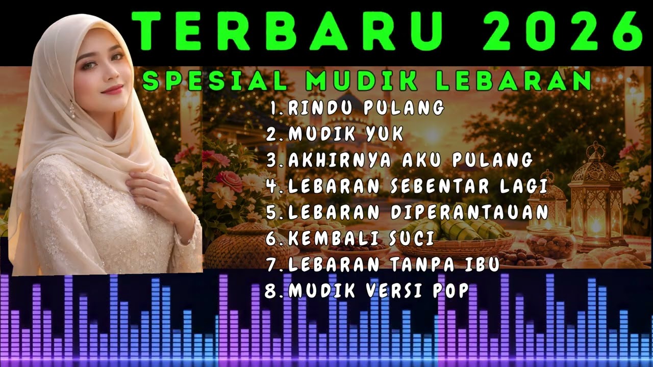 Lagu Mudik Lebaran, Lagu Mudik Lebaran 2026, Lagu Lebaran Terbaru, Idul Fitri, Idul Fitri 2026