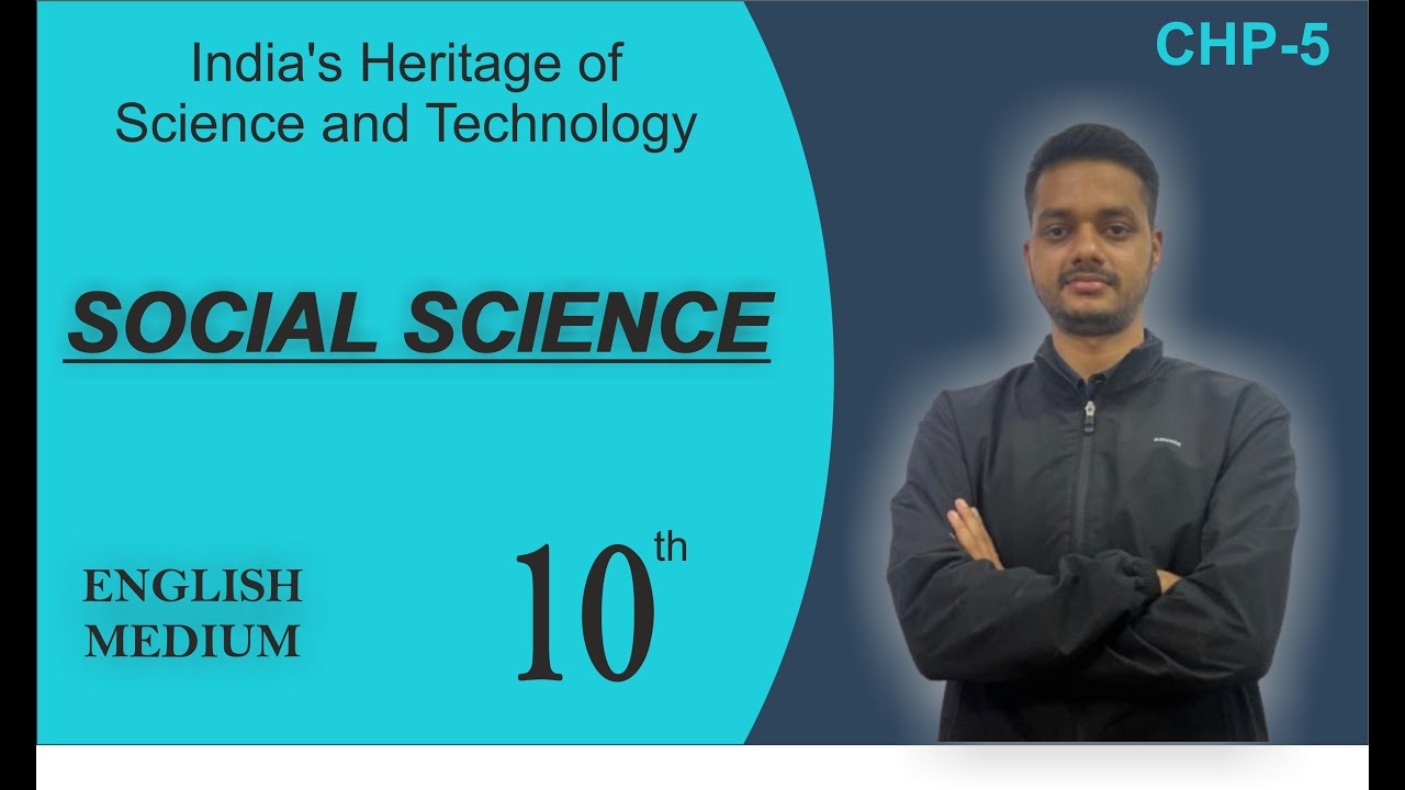 Std 10 English Medium | Chapter 5 – India’s Heritage of Science & Technology | Rajat Sir