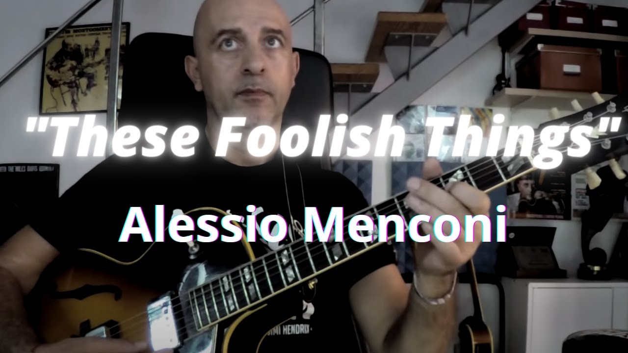 These Foolish Things - Alessio Menconi