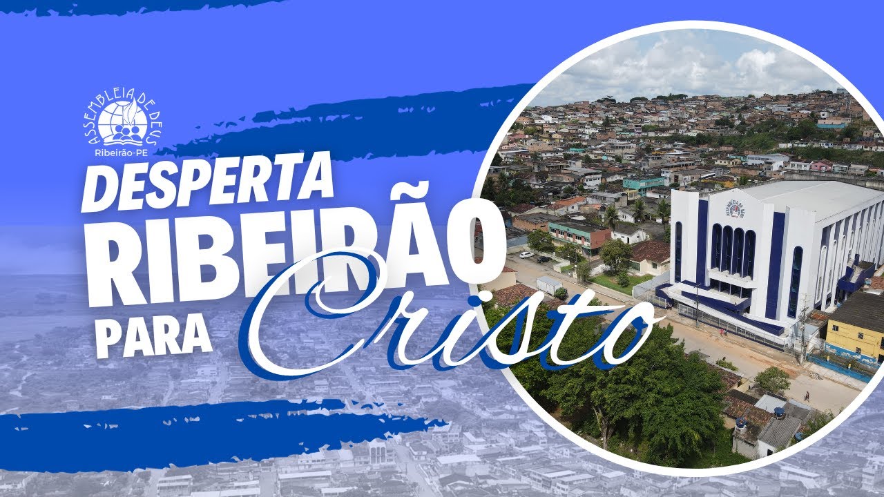 Grande Cruzada Evangelística | #DespertaRibeirãoParaCristo | IEADPERIBEIRÃO | 12.10.23