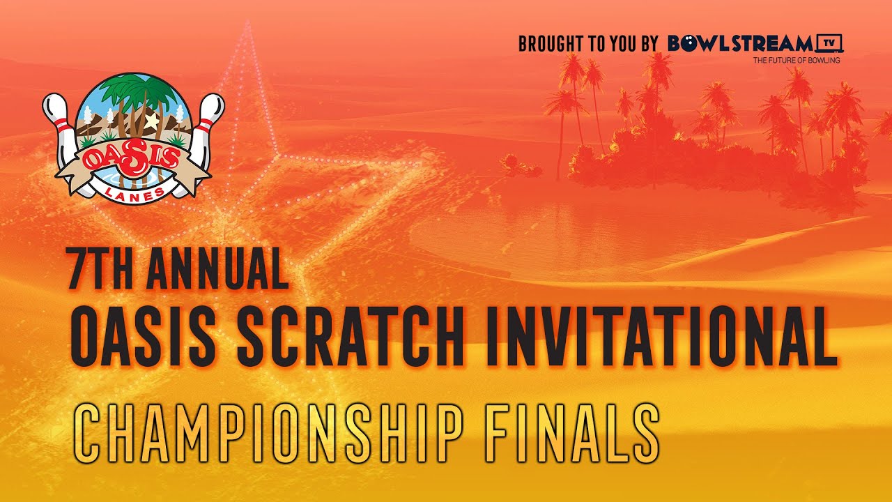 2025 Oasis Scratch Invitational | $6,000 Championship Finals | Bowling Tournament