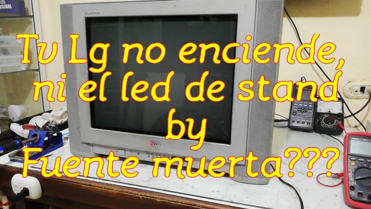 Tv lg, no presenta led de stand by - Fuente muerta???