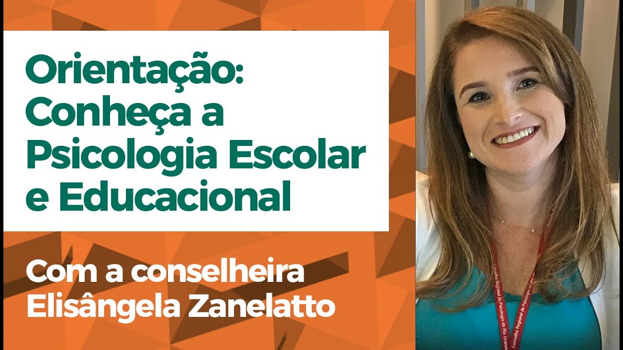 Orientação • Conheça a Psicologia Escolar e Educacional