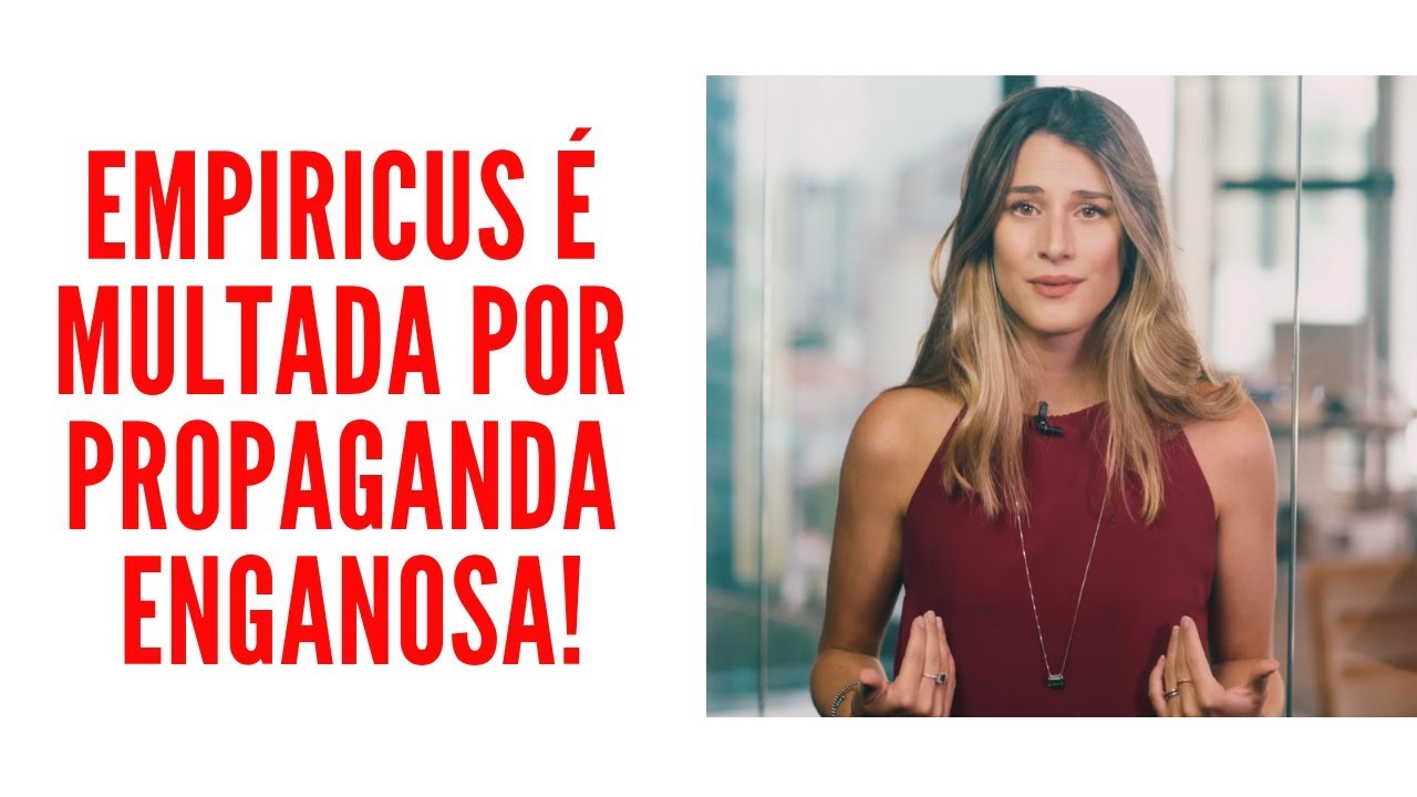 Empiricus &eacute; multada por propaganda enganosa - CONHE&Ccedil;A ALGUNS DIREITOS DO CONSUMIDOR