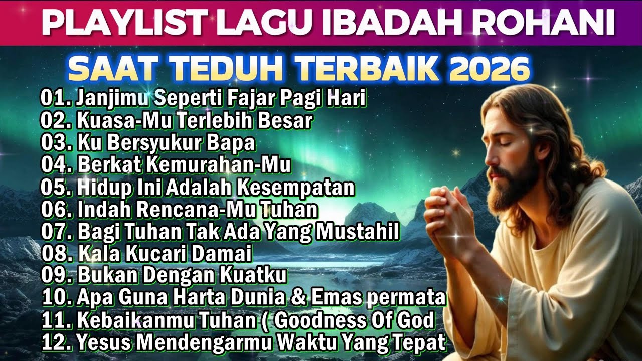 KOMPILASI LAGU ROHANI SAAT IBADAH TERBAIK DAN POPULER  2026