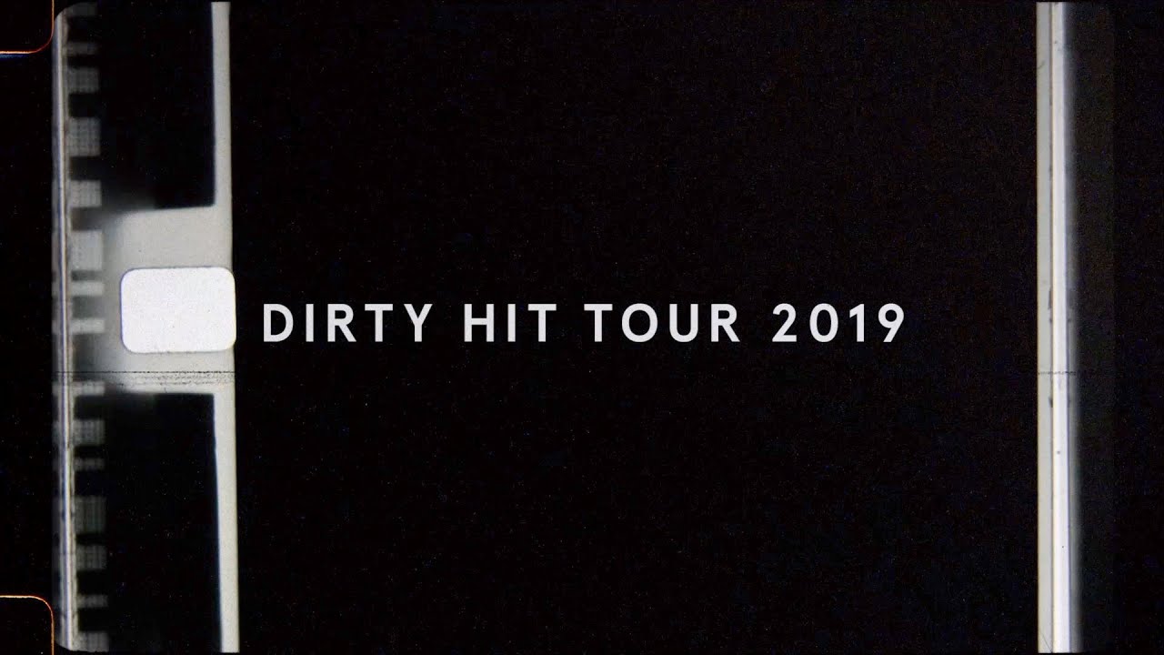 DIRTY HIT TOUR 2019