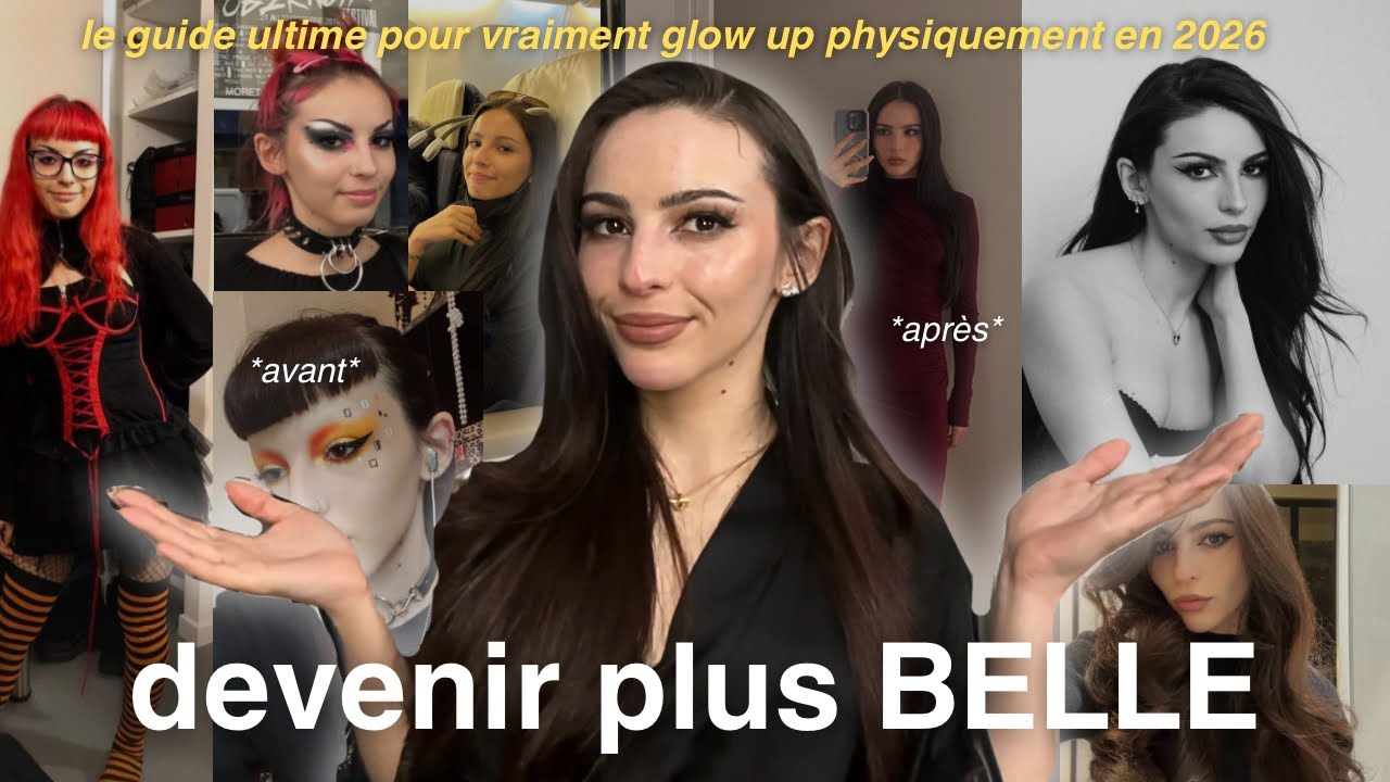 7 étapes pour GLOW UP PHYSIQUEMENT : alimentation, confiance en soi, style… (mes conseils)