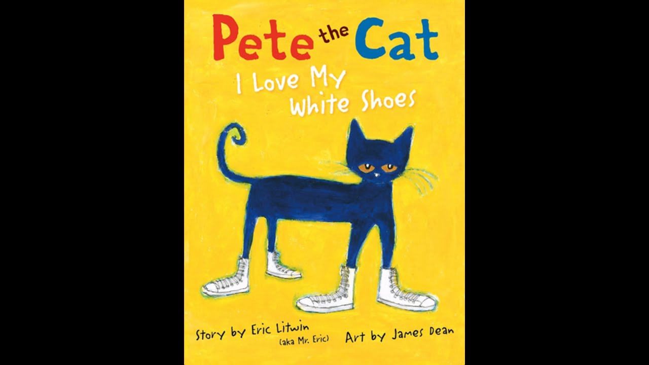 Read Along/Sing Along: Pete the Cat I Love My White Shoes