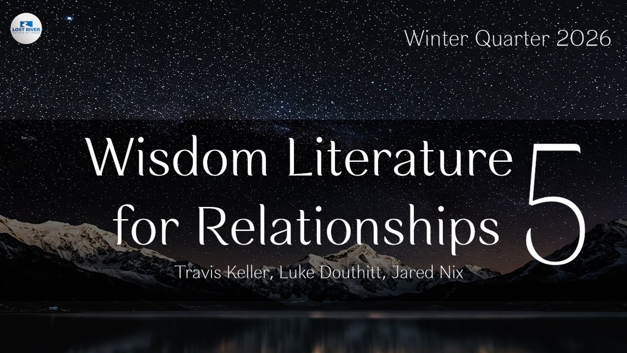 Wisdom Literature for Relationships. Session 5