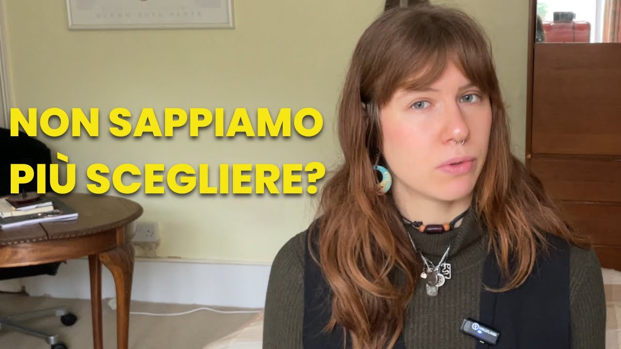 Non sappiamo più scegliere?