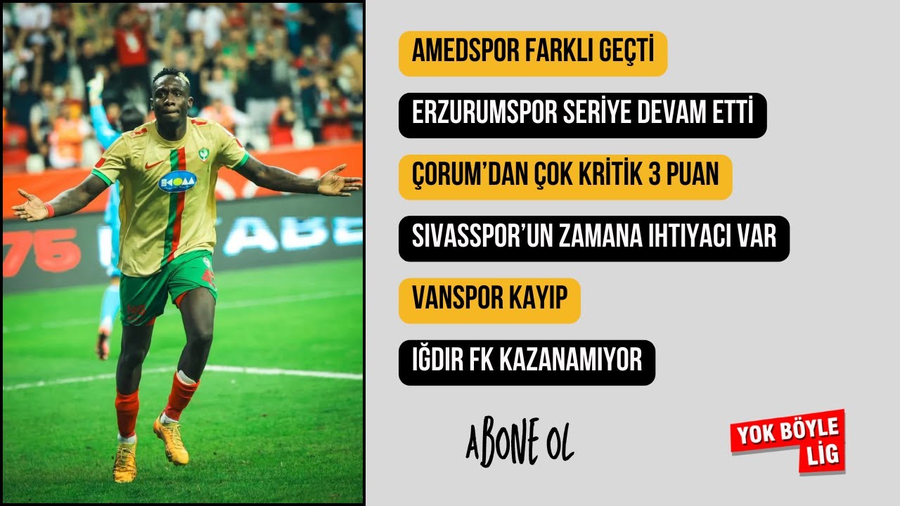 Amedspor, Erzurumspor, Sivasspor, Çorum FK, Vanspor, Iğdır FK | TFF 1. Lig