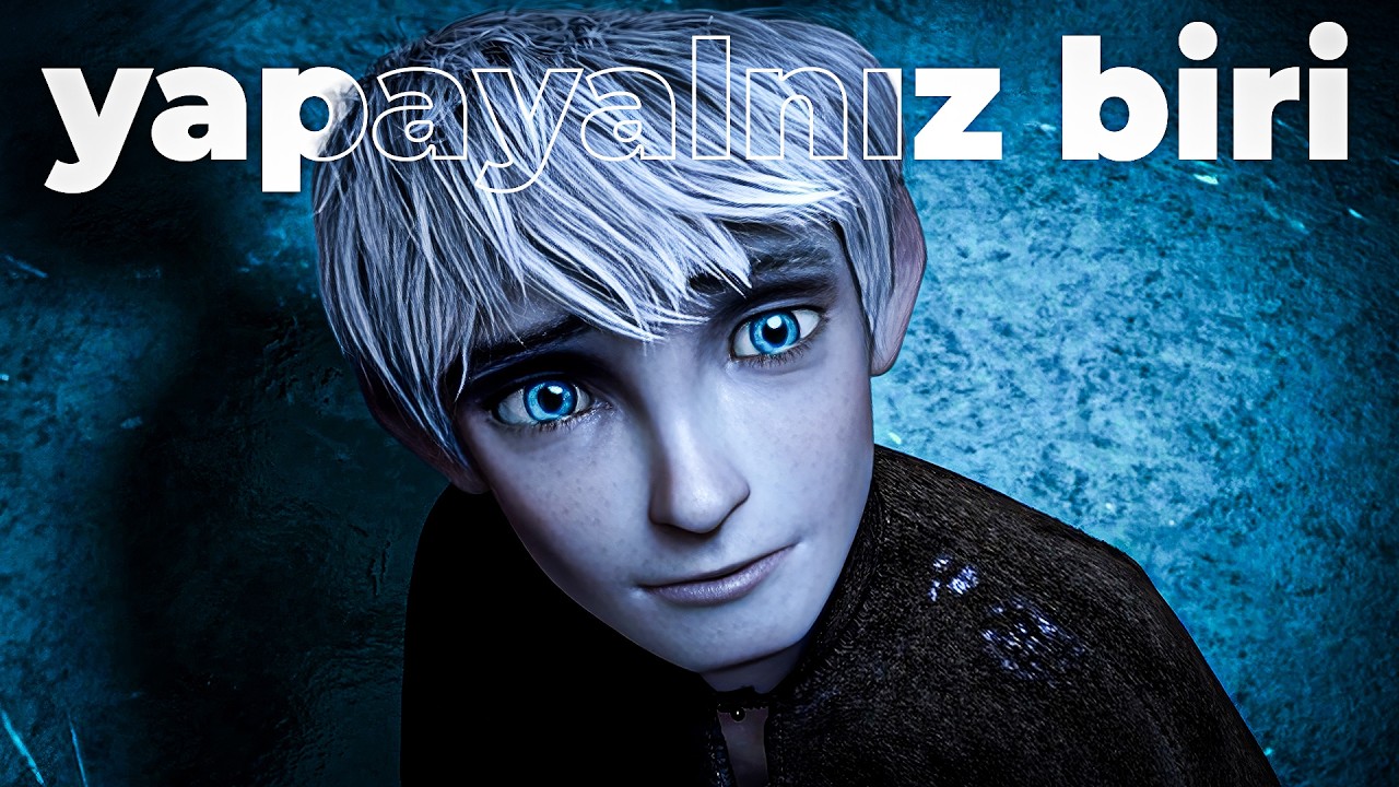 NEDEN BENİ SEÇTİN? (Jack Frost Felsefesi)
