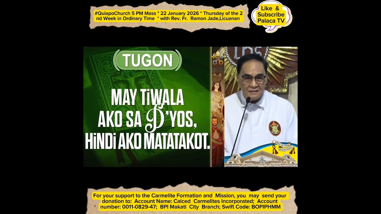 #QuiapoChurch 5 PM Mass * 22 Jan 2026 * Thur of the 2nd Week in OT * w/ Fr.  Ramon Jade,Licuanan 