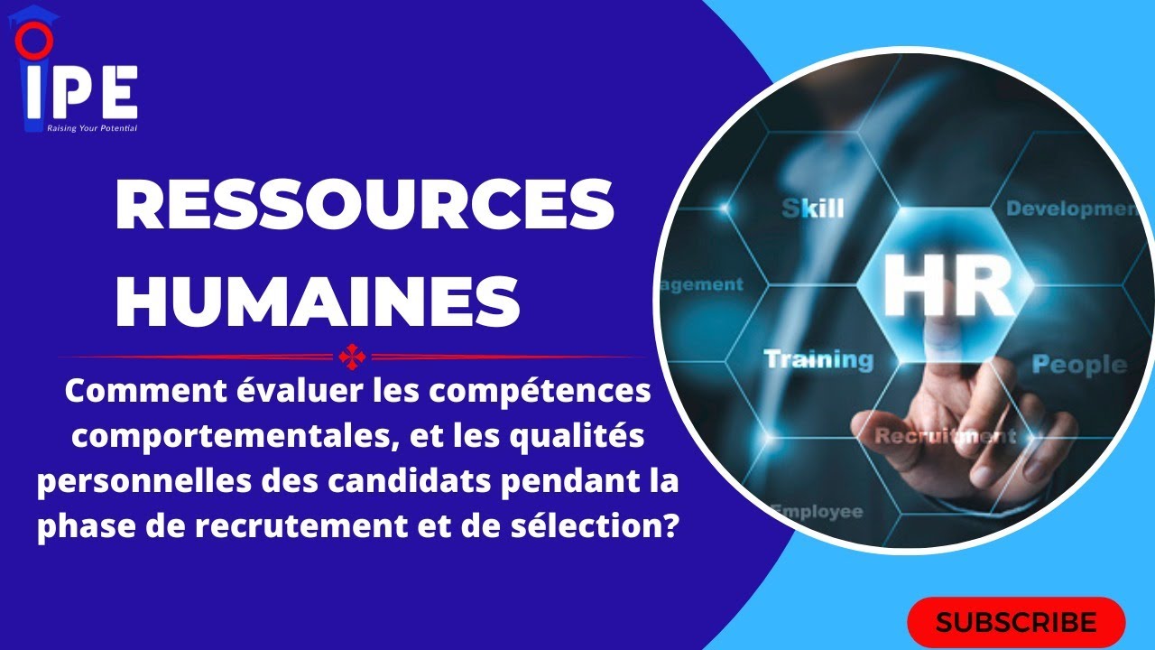 Ressources Humaines: Comment évaluer les candidats pendant la phase de recrutement?