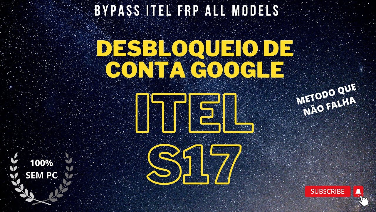 DESBLOQUEIO CONTA GOOGLE-ITEL S17, S17PRO FRP BYPASS ALL Models