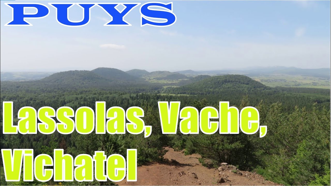 ❤️❤️ Puy de Lassolas, Puy de la Vache & Vichatel 😱