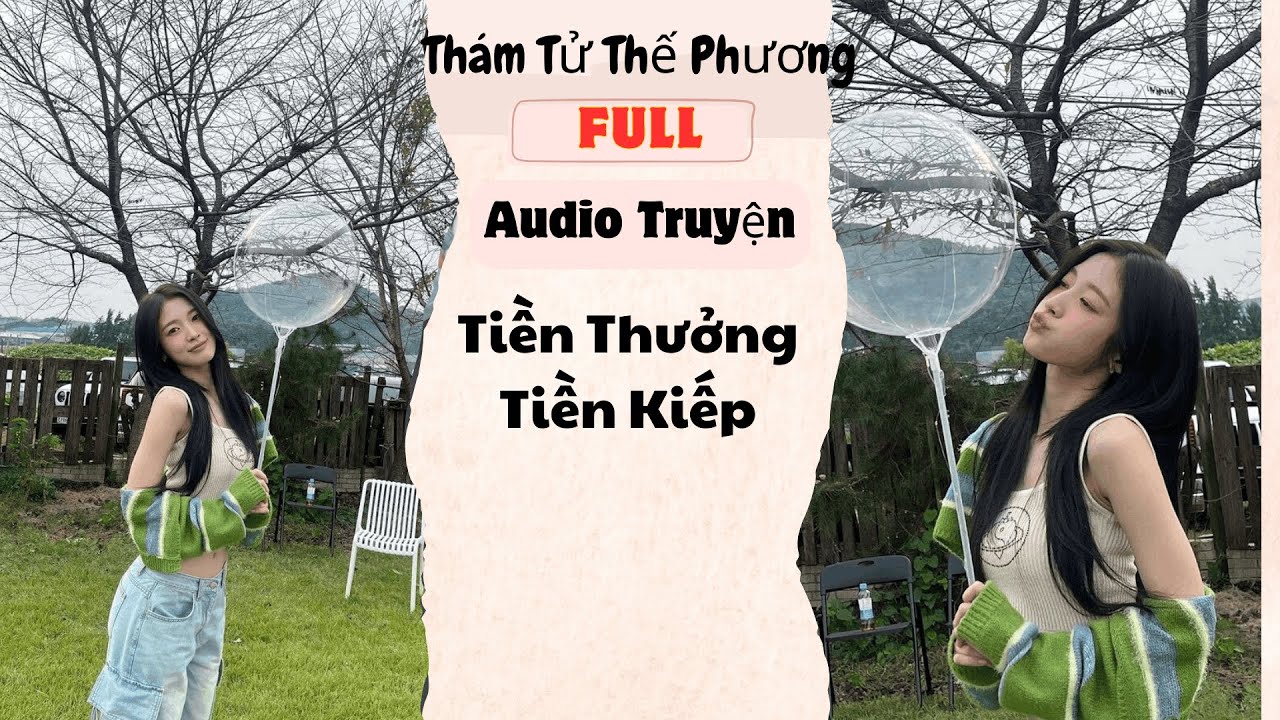 [Audio Truyện] Tiền Thưởng Tiền Kiếp (Full) | Thám Tử Thế Phương