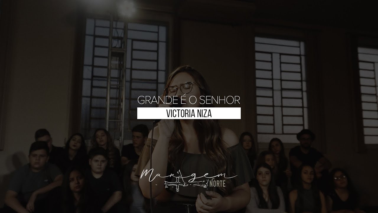 Victoria Niza I Grande é o Senhor (Cover)
