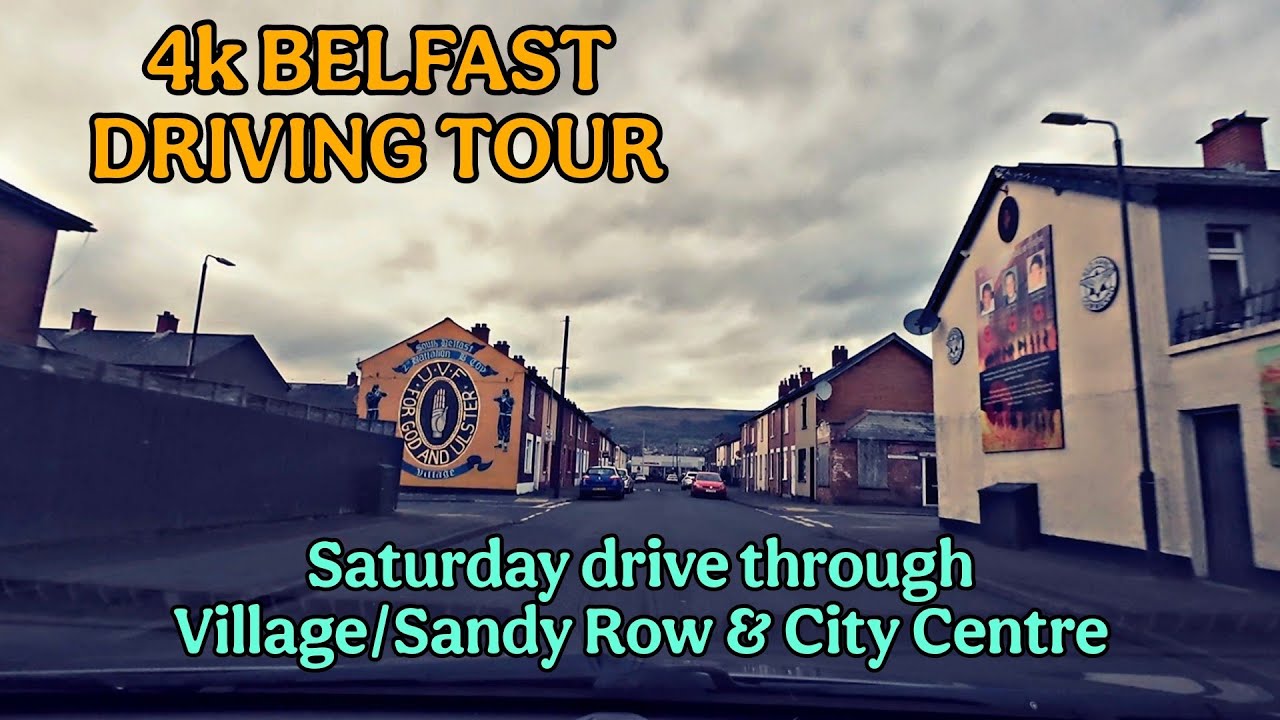 4k BELFAST TOUR-  Saturday drive around Village/Sandy Row & City Centre
