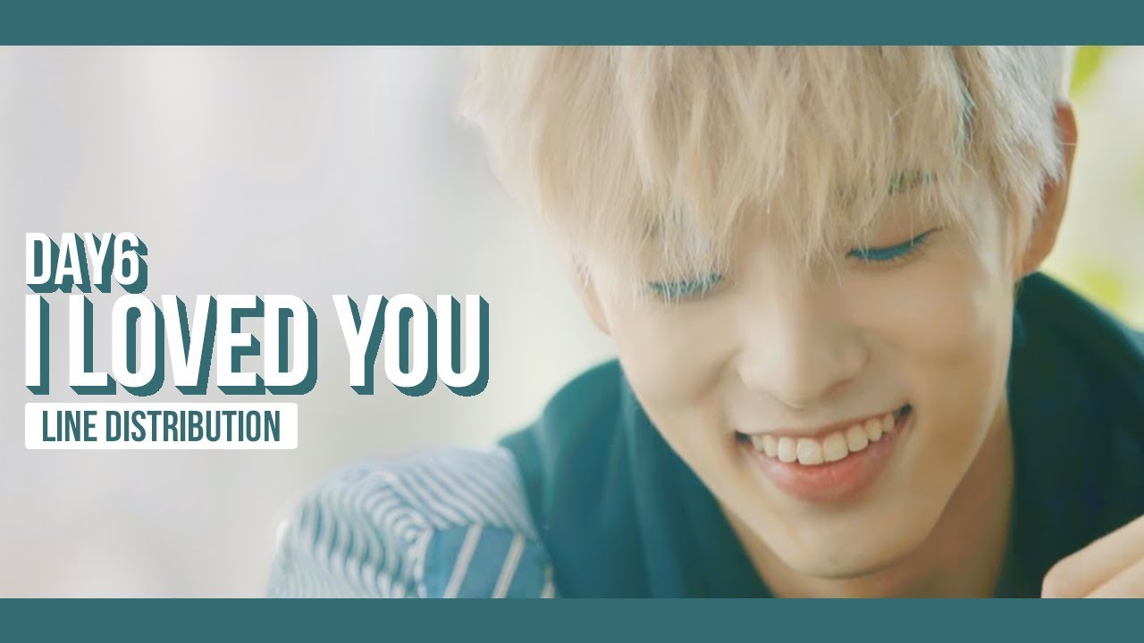 DAY6 - I Loved You Line Distribution (Color Coded)