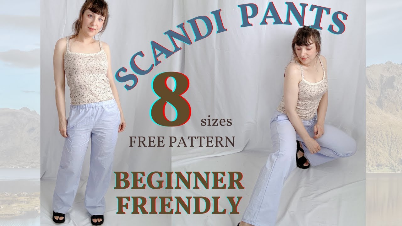 Easy Scandi Pants Sewing Tutorial | Free Low Waist Pants PDF Pattern in 8 Sizes for Beginners