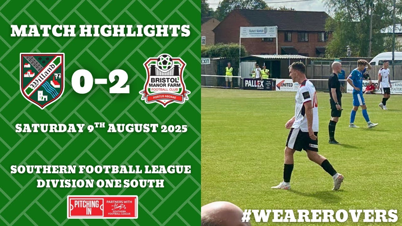 🎥 | MATCH HIGHLIGHTS - WILLAND ROVERS 0-2 BRISTOL MANOR FARM - SATURDAY 9TH AUGUST 2025