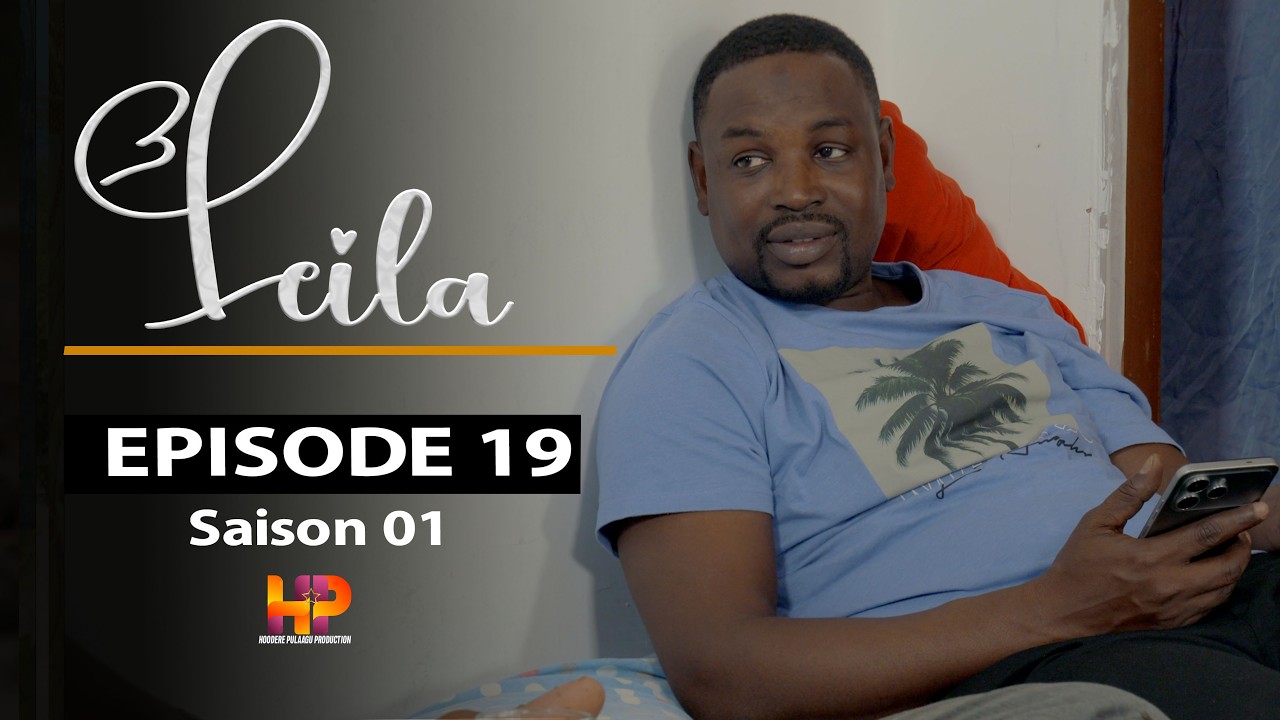 S&eacute;rie - LEILA -Episode 19 - Saison 1 -  VOSTFR
