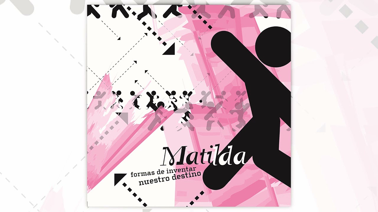 Matilda - Formas de inventar nuestro destino (Remasterizado 2021) (Full Album)