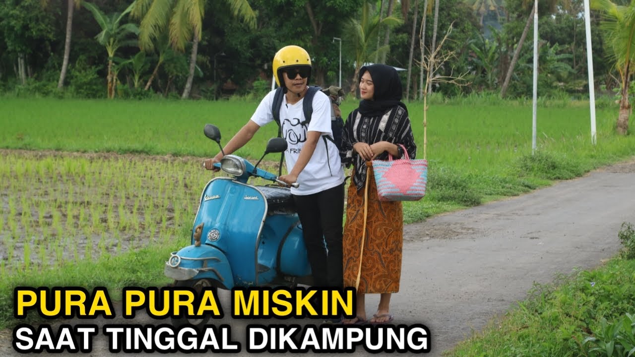 PURA PURA MISKIN SAAT TINGGAL DIKAMPUNG DEMI MEBAHAGIAKAN WANITA CANTIK ! TERNYATA PRIA INI