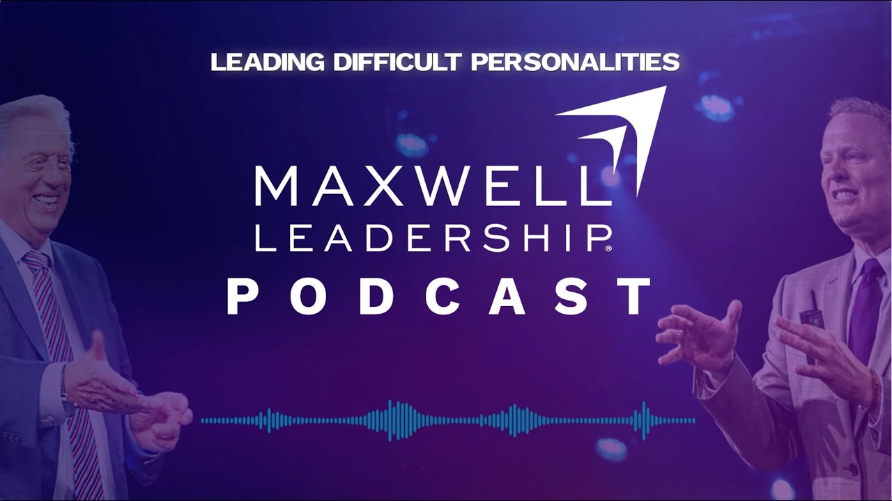 Как руководить сложными личностями (подкаст Maxwell Leadership)