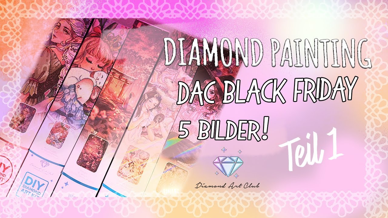 BLACK FRIDAY BEI DAC WAR WILD 😧🫣 ESKALATION 😅 DIAMOND PAINTING UNBOXING 💎⭐️ Teil 1 