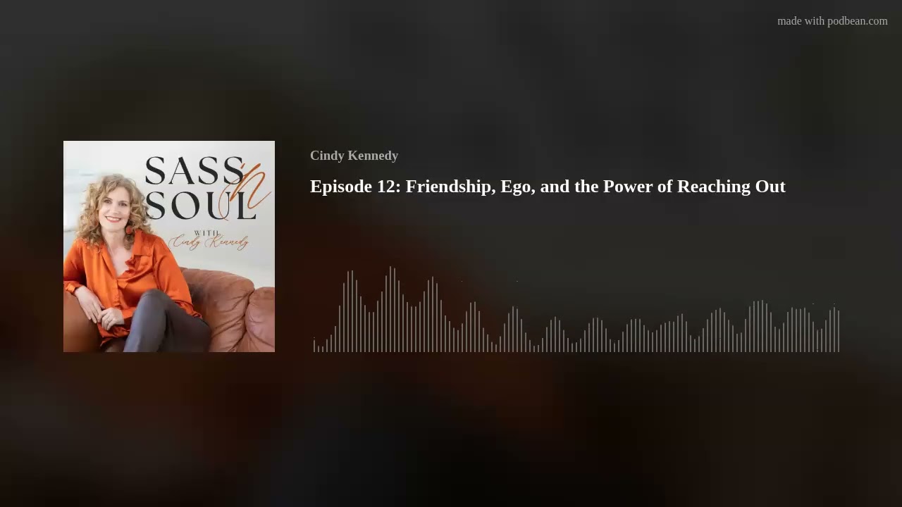 Episode 12: Friendship, Ego, and the Power of Reaching Out