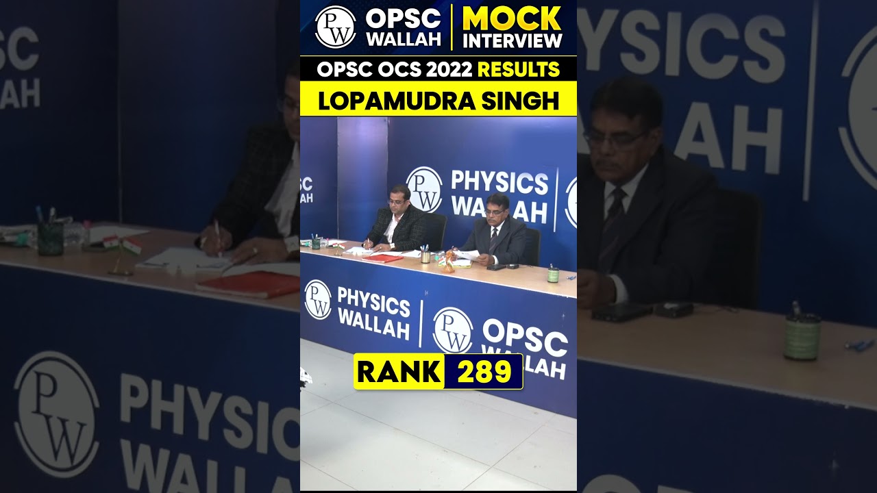 OPSC OCS 2022 Topper Lopamudra Ma'am Rank 289 Mock Interview #OPSCWallah #Shorts