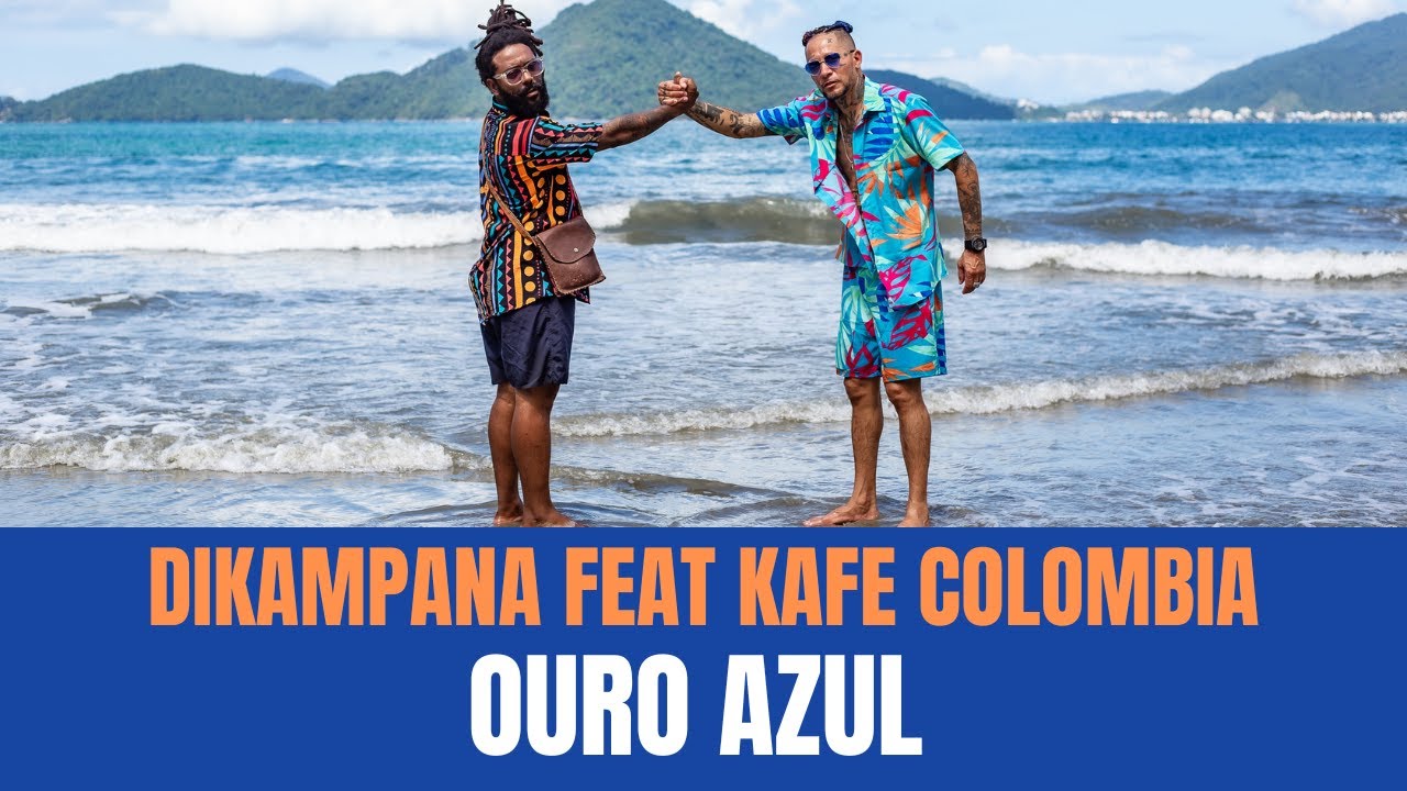 Dikampana - Ouro Azul feat. Kafe Colombiano (Clipe Oficial)