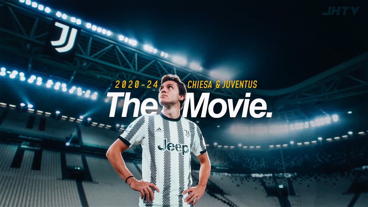 Chiesa & Juventus 2020-2024 &bull; The Movie