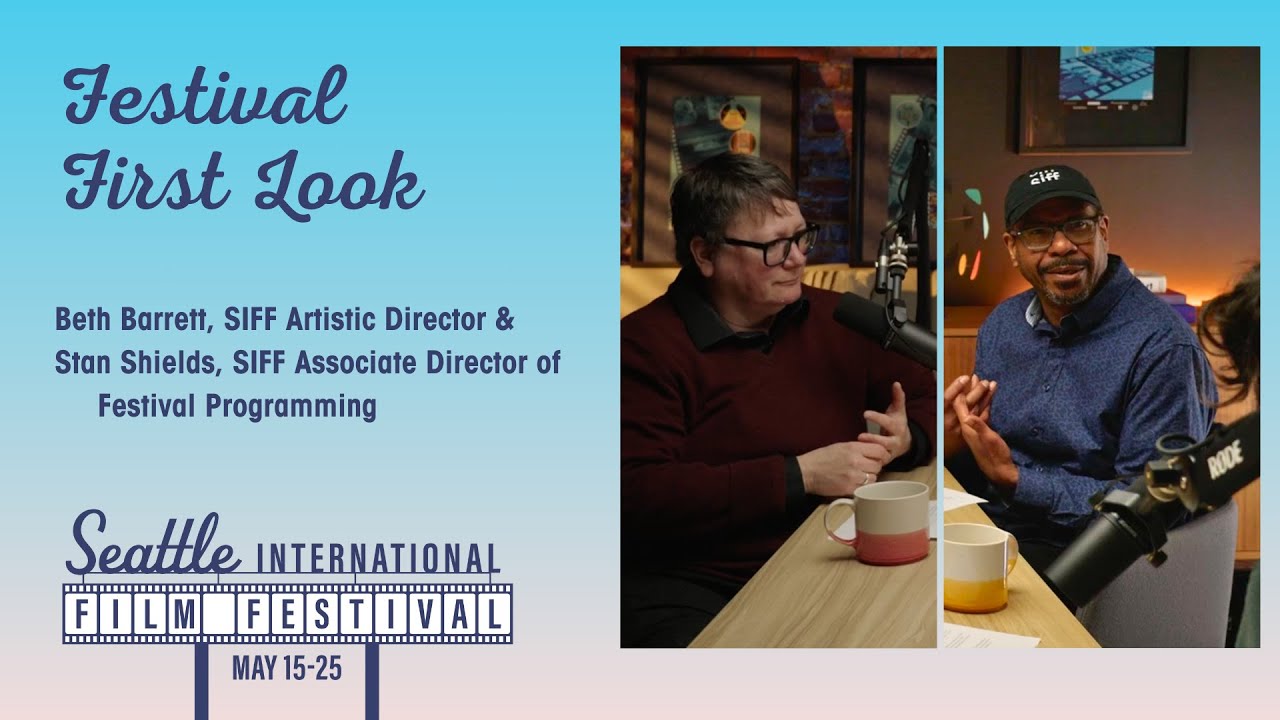 SIFFtv: First Look - Seattle International Film Festival 2025