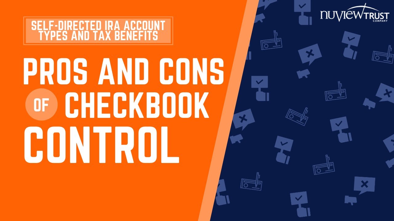 The Pros And Cons Of A Self Directed IRA Checkbook Control LLC. | Nuview Trust Company