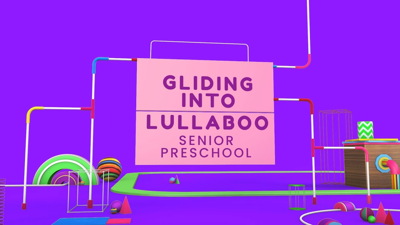 Gliding Into Lullaboo _ Senior Preschool Transition