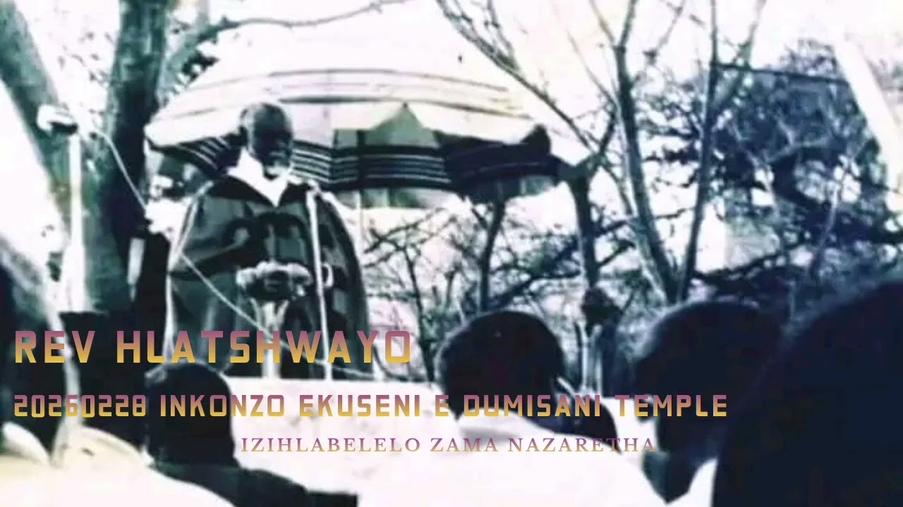 20260228 REV HLATSHWAYO (INKONZO)