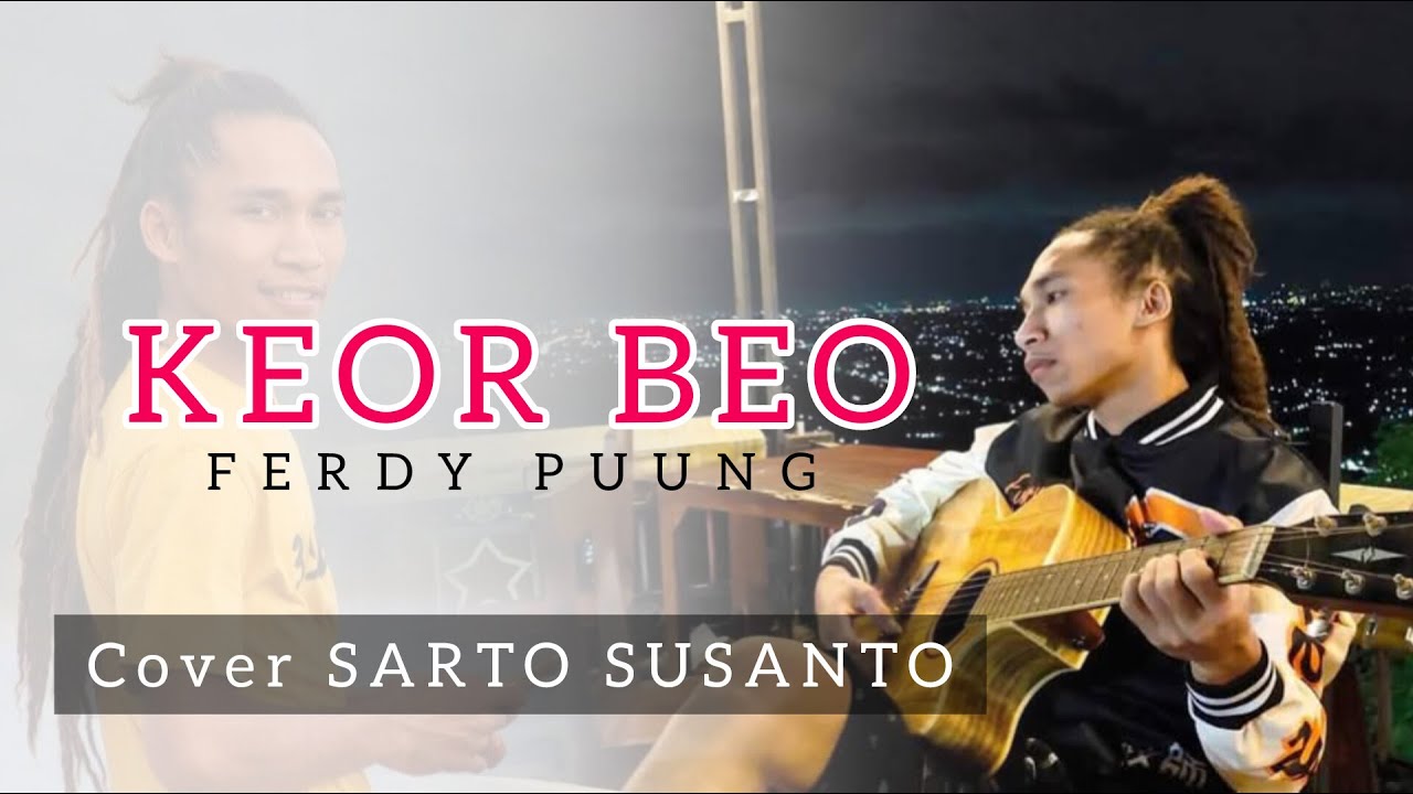 KEOR BEO || Lagu Manggarai || Ferdy Puung || Cover Sarto Susanto