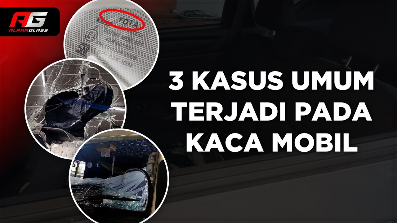 Kasus Kasus yang Terjadi pada Kaca Mobil