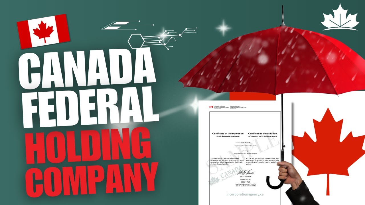 How to Incorporate a Canada Federal Holding Company
