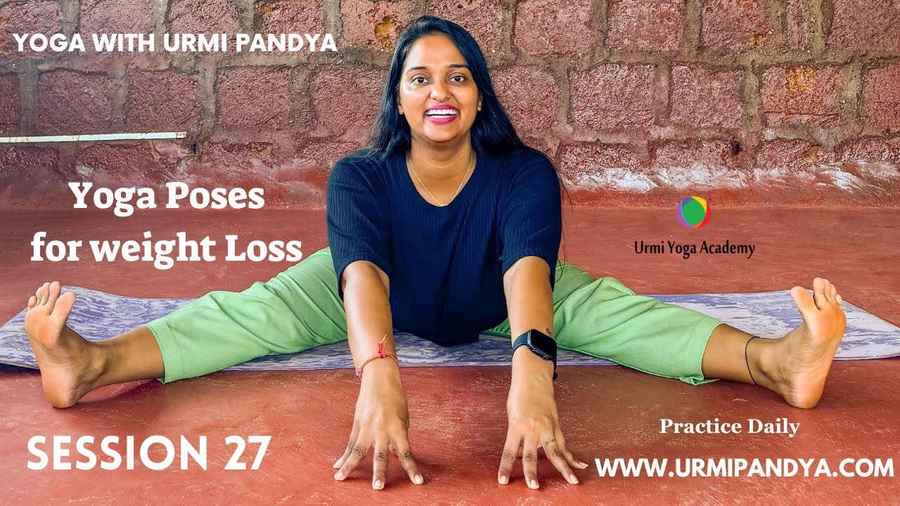 Live Yoga Session - 27 Yoga Poses for Weight Loss |  Urmi Pandya