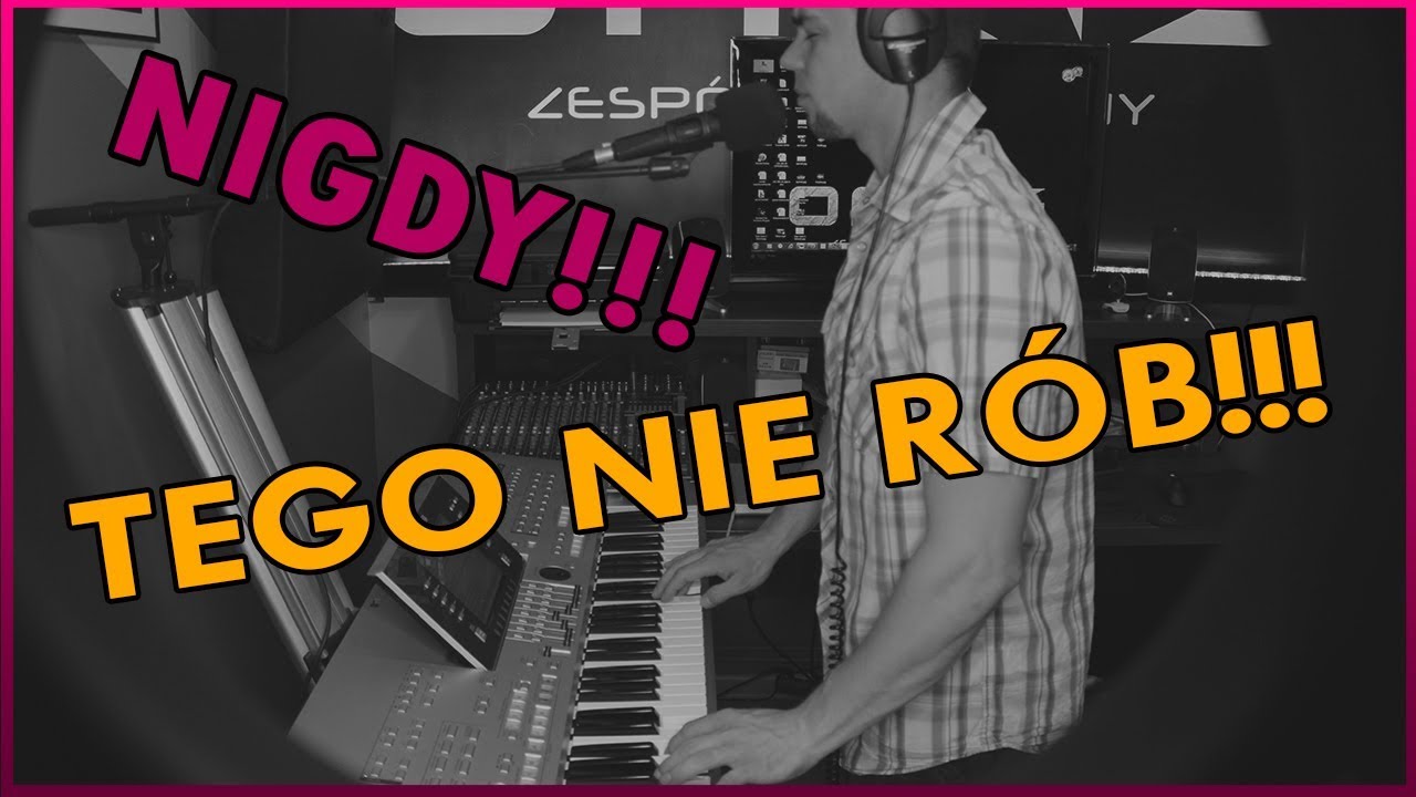 🎹 10 NAJWIĘKSZYCH BŁĘD&Oacute;W W GRZE NA KEYBOARDZIE 🎹 - TEGO NIE R&Oacute;B. Muzyczny elementarz ODC. 1🎹