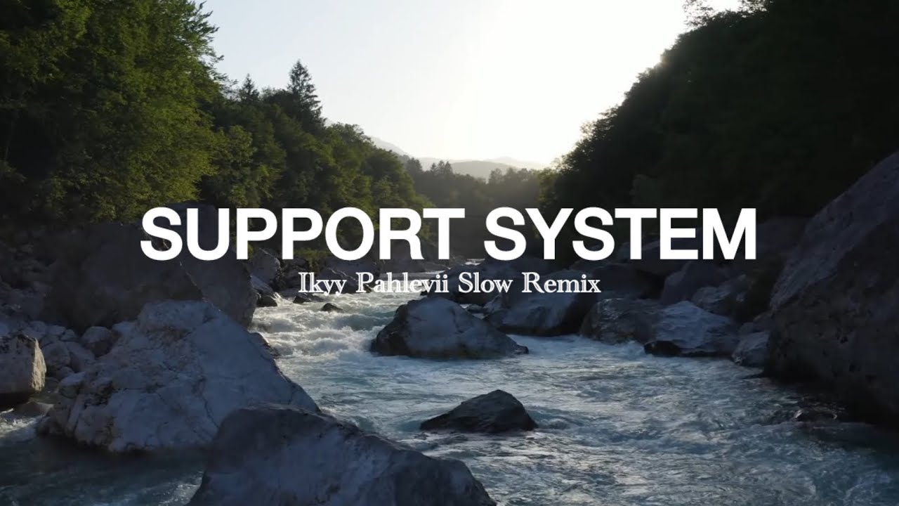 Support System - Ikyy Pahlevii Slow Remix Relaxing ( Official Lyric Video )