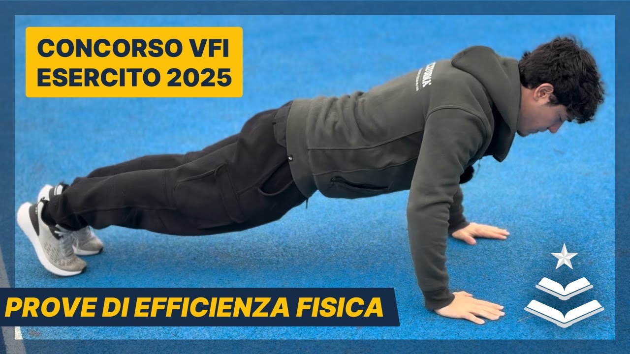 Concorso VFI Esercito 2025 - Prove di Efficienza Fisica: cosa sono e come superarle.