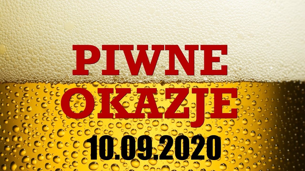 Piwne Okazje - 10.09.2020